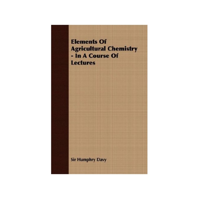 Imagen 0 de Elements Of Agricultural Chemistry - In A Course Of Lectures