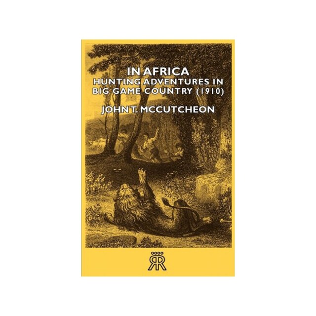 Imagen 0 de In Africa - Hunting Adventures In Big Game Country (1910)
