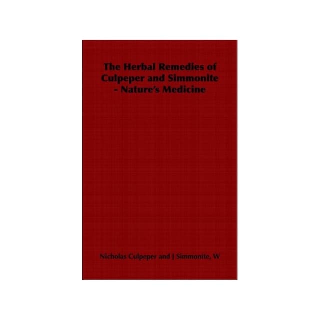 Imagen 0 de The Herbal Remedies Of Culpeper And Simmonite - Nature's Medicine
