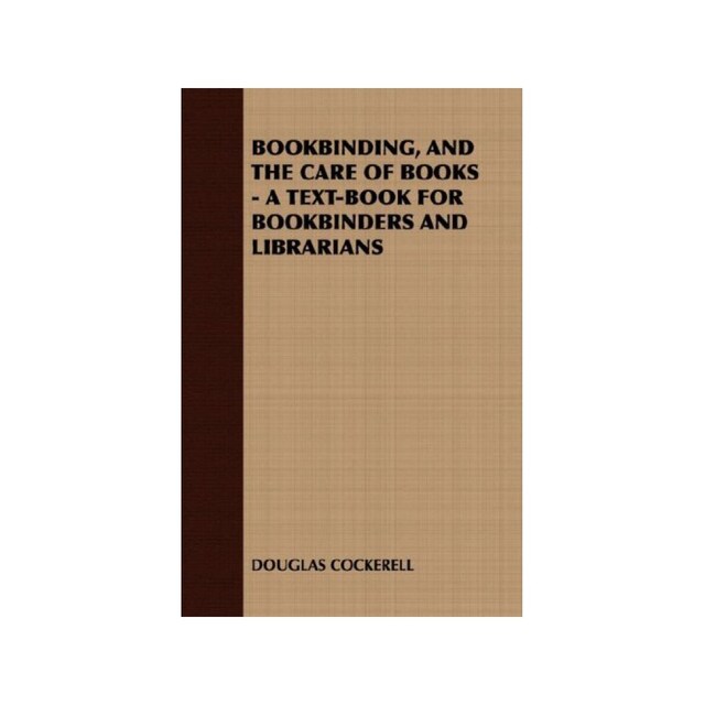 Imagen 0 de Bookbinding And The Care Of Books: A Text-Book For Bookbinders And Librarians