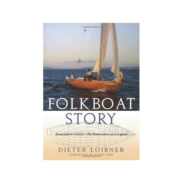 Imagen 0 de The Folkboat Story: From Cult To Classic - The Renaissance Of A Legend