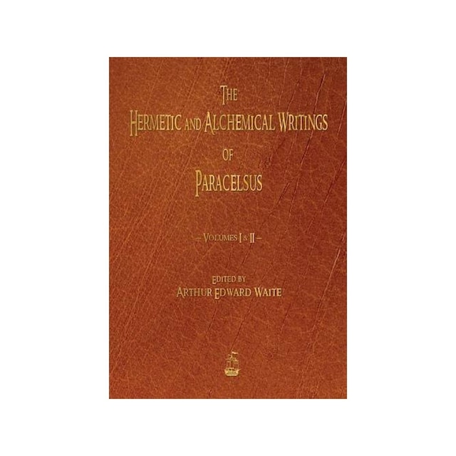 Imagen 0 de The Hermetic And Alchemical Writings Of Paracelsus - Volumes One And Two