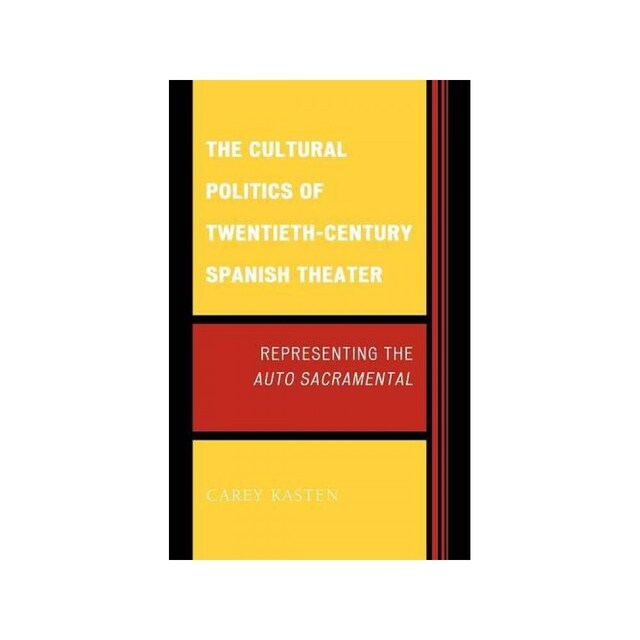 Imagen 0 de The Cultural Politics Of Twentieth-Century Spanish Theater: Representing The Auto Sacramental (Transits: Literature, Thought & Culture)