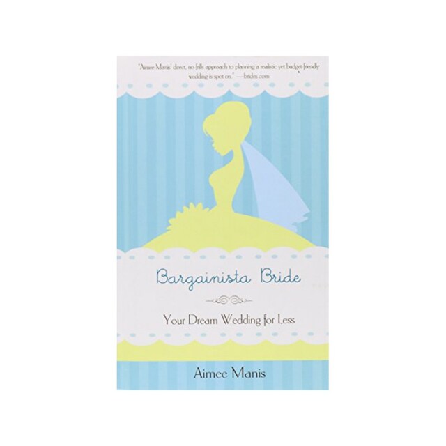 Imagen 0 de Bargainista Bride: Your Dream Wedding For Less