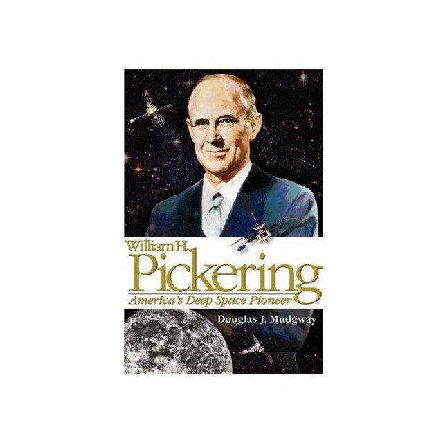 Imagen 0 de William H. Pickering: America's Deep Space Pioneer