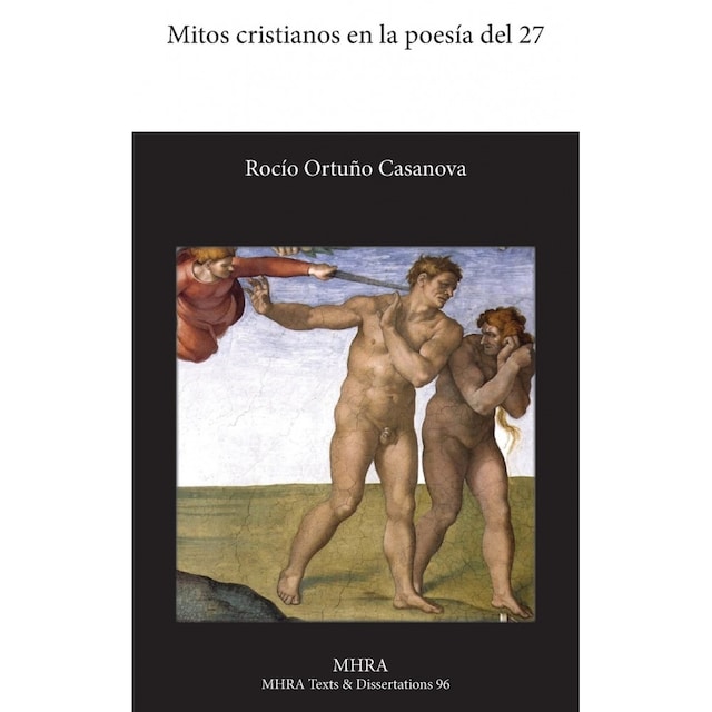 Imagen 0 de Mitos Cristianos En La Poesia Del 27 (Modern Humanities Research Association. Texts And Dissertati)
