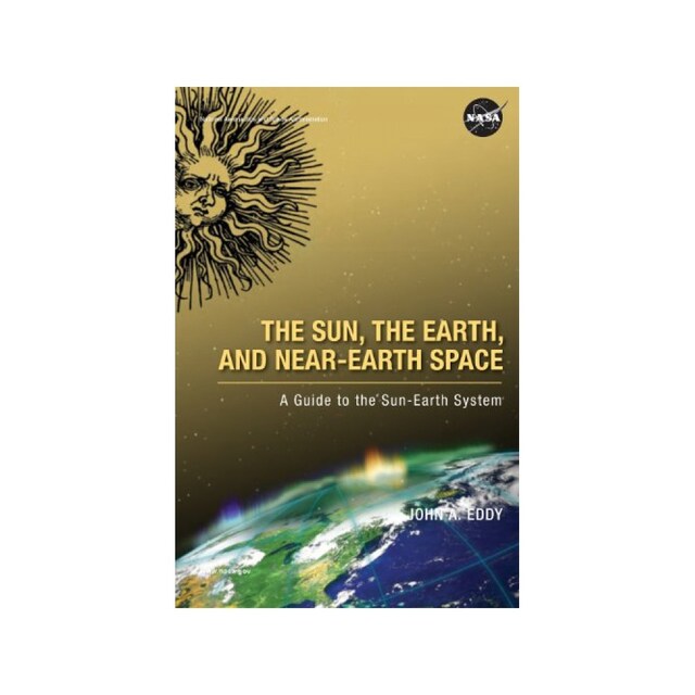 Imagen 0 de The Sun, The Earth, And Near-Earth Space: A Guide To The Sun-Earth System