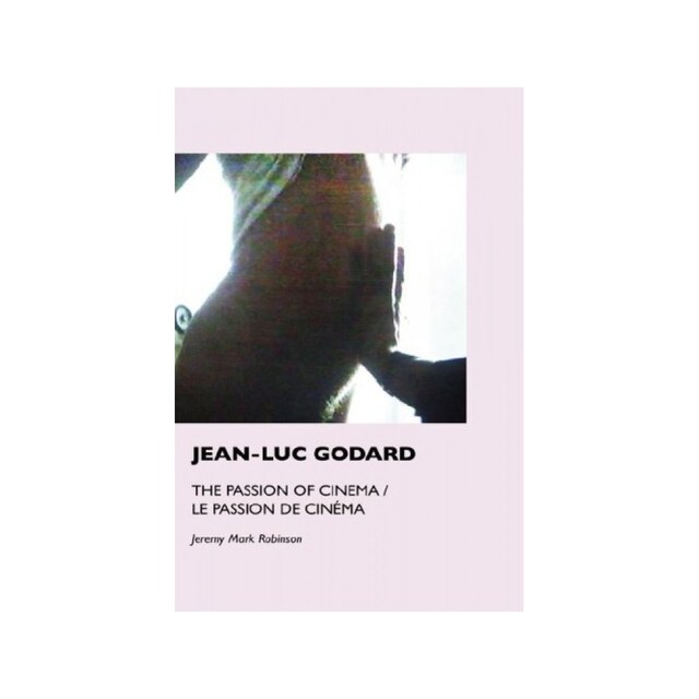Imagen 0 de Jean-Luc Godard: The Passion Of Cinema / Le Passion De Cinéma: The Passion Of Cinema / Le Passion De Cinema