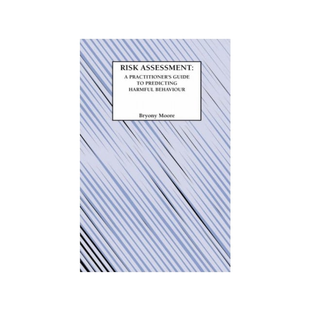 Imagen 0 de Risk Assessment: A Practitioner's Guide To Predicting Harmful Behaviour