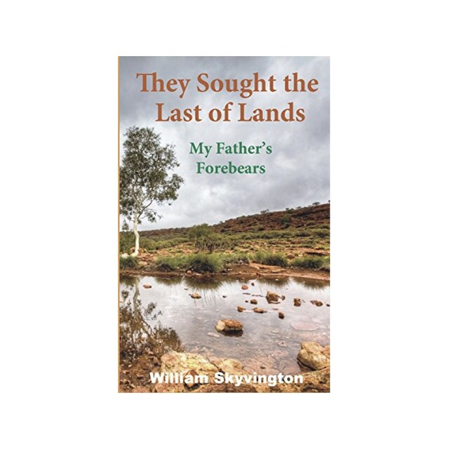 Imagen 0 de They Sought The Last Of Lands: My Father's Forebears