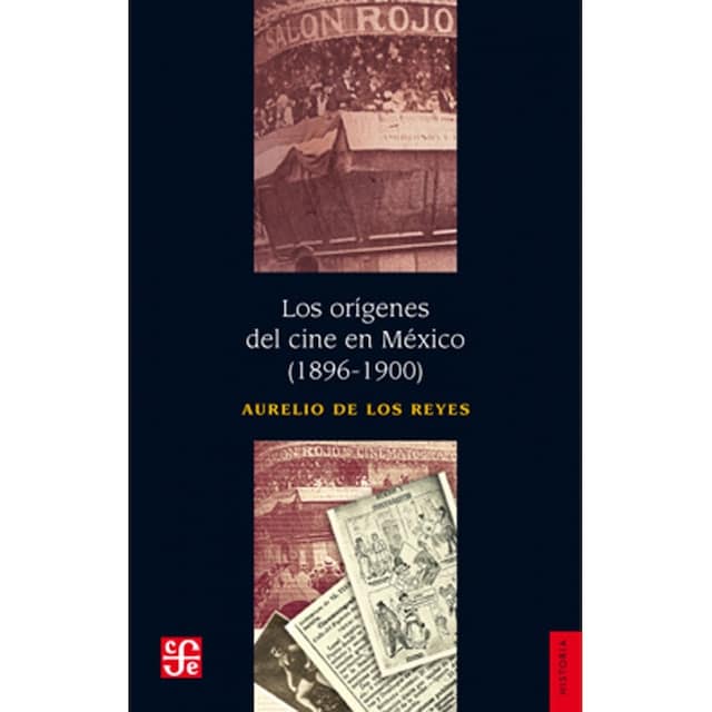 Imagen 0 de Los Orígenes Del Cine En México (1896-1900) (Historia)