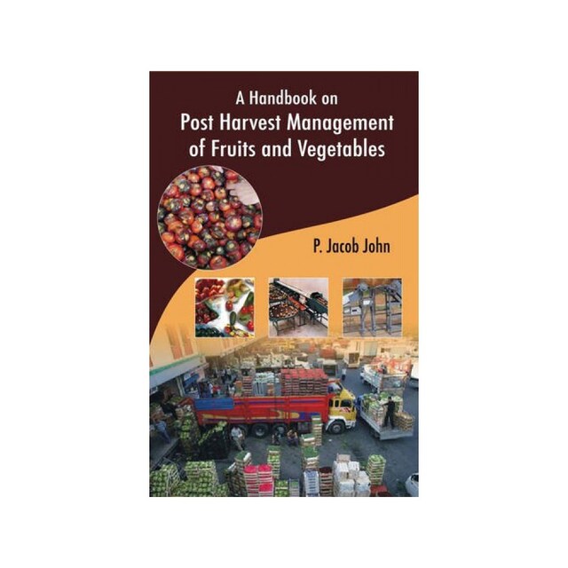Imagen 0 de A Handbook On Post Harvest Management Of Fruits And Vegetables