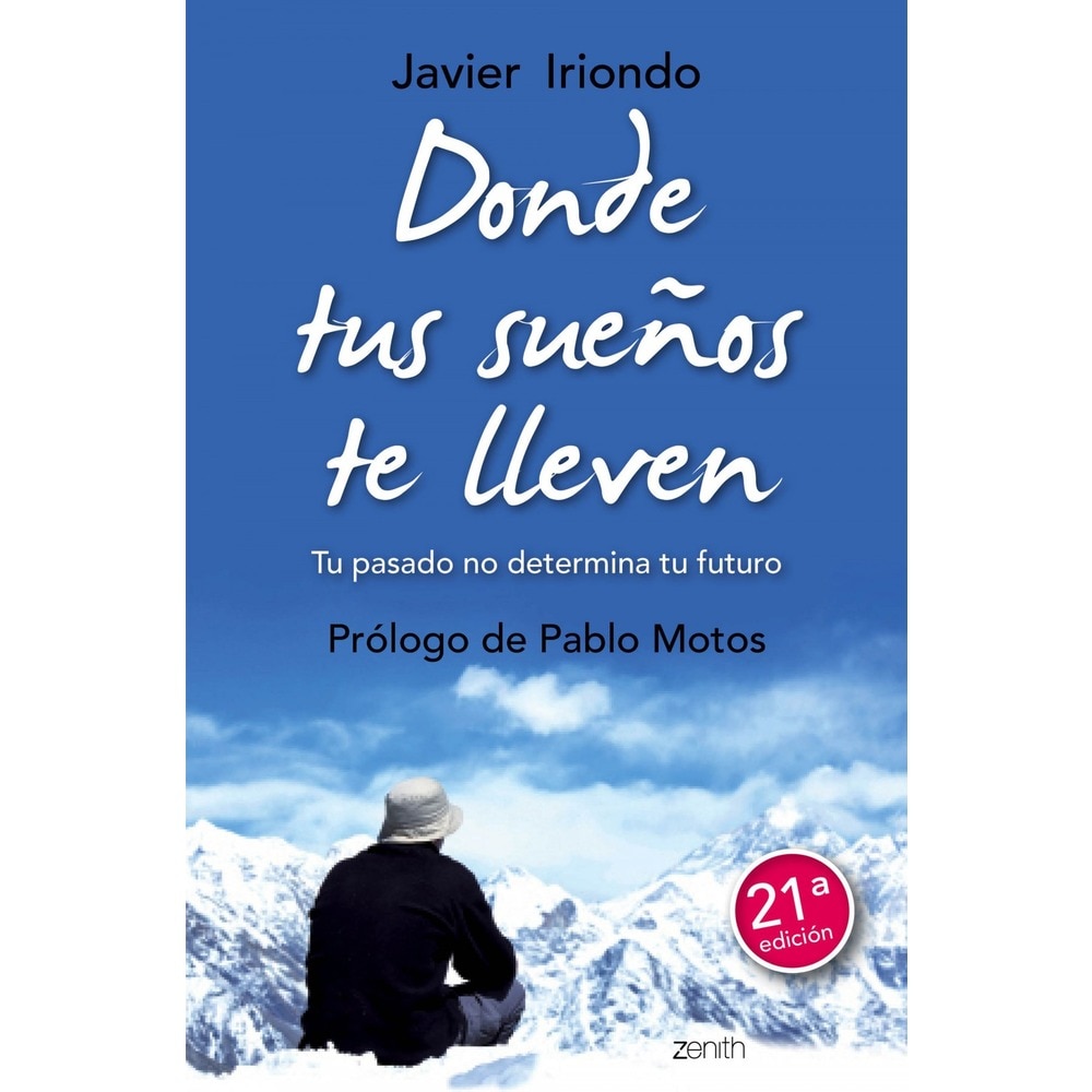 Imagen 1 de Donde tus sueños te lleven: Tu pasado no determina tu futuro. Prólogo de Pablo Motos  (Tapa blanda con solapas)