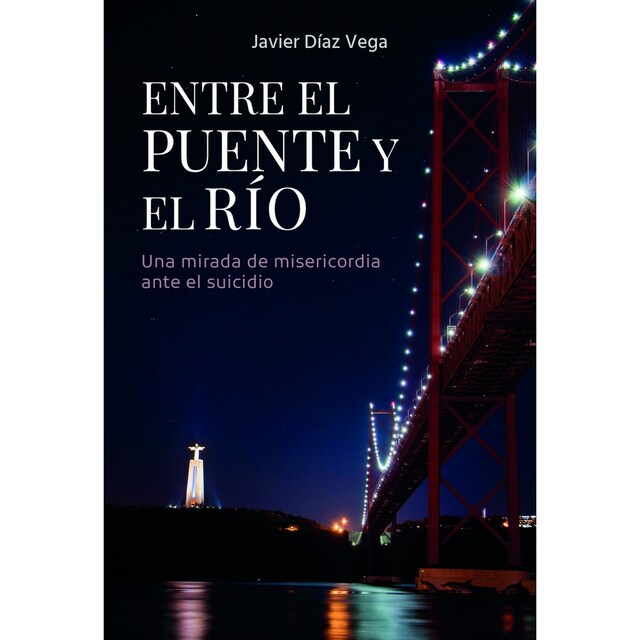 Imagen 0 de Entre el puente y el río