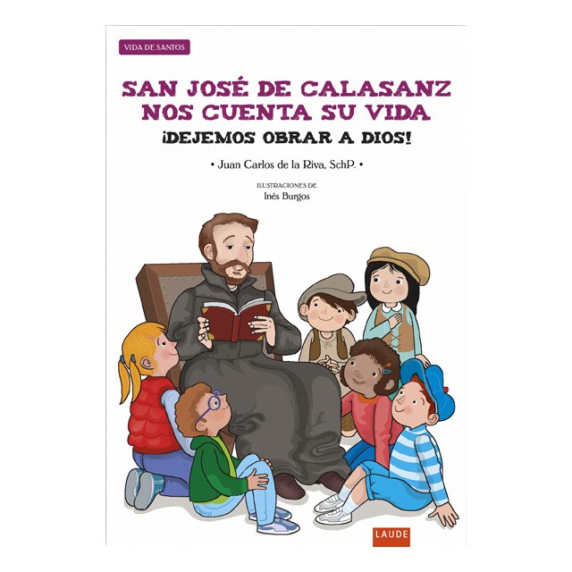 Imagen 0 de SAN JOSE DE CALASANZ NOS CUENTA SU VIDA : IDEJEMOS OBRAR A D
