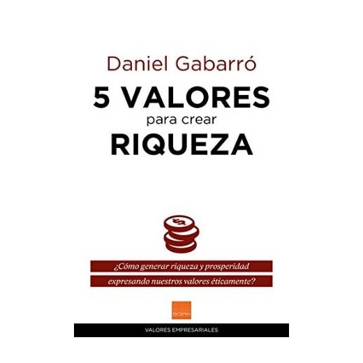 5 valores para crear riqueza 1