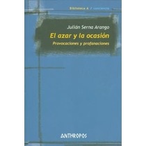 El azar y la ocasión. Provocaciones y profanaciones 1