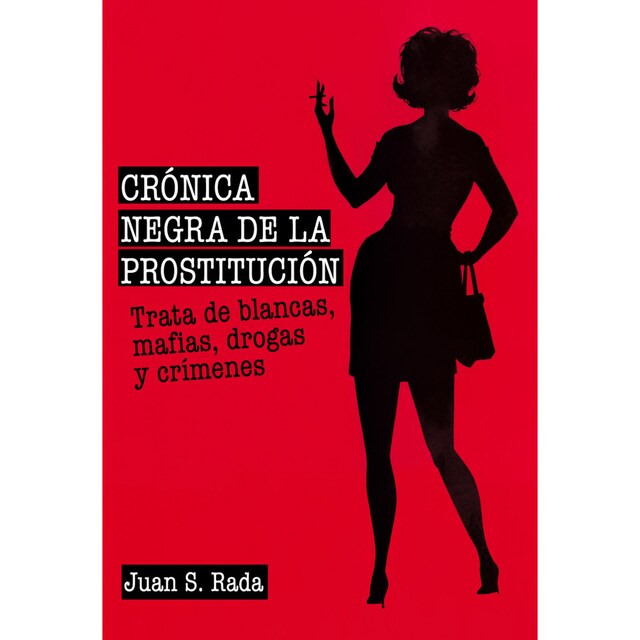 Imagen 0 de Crónica negra de la prostitución