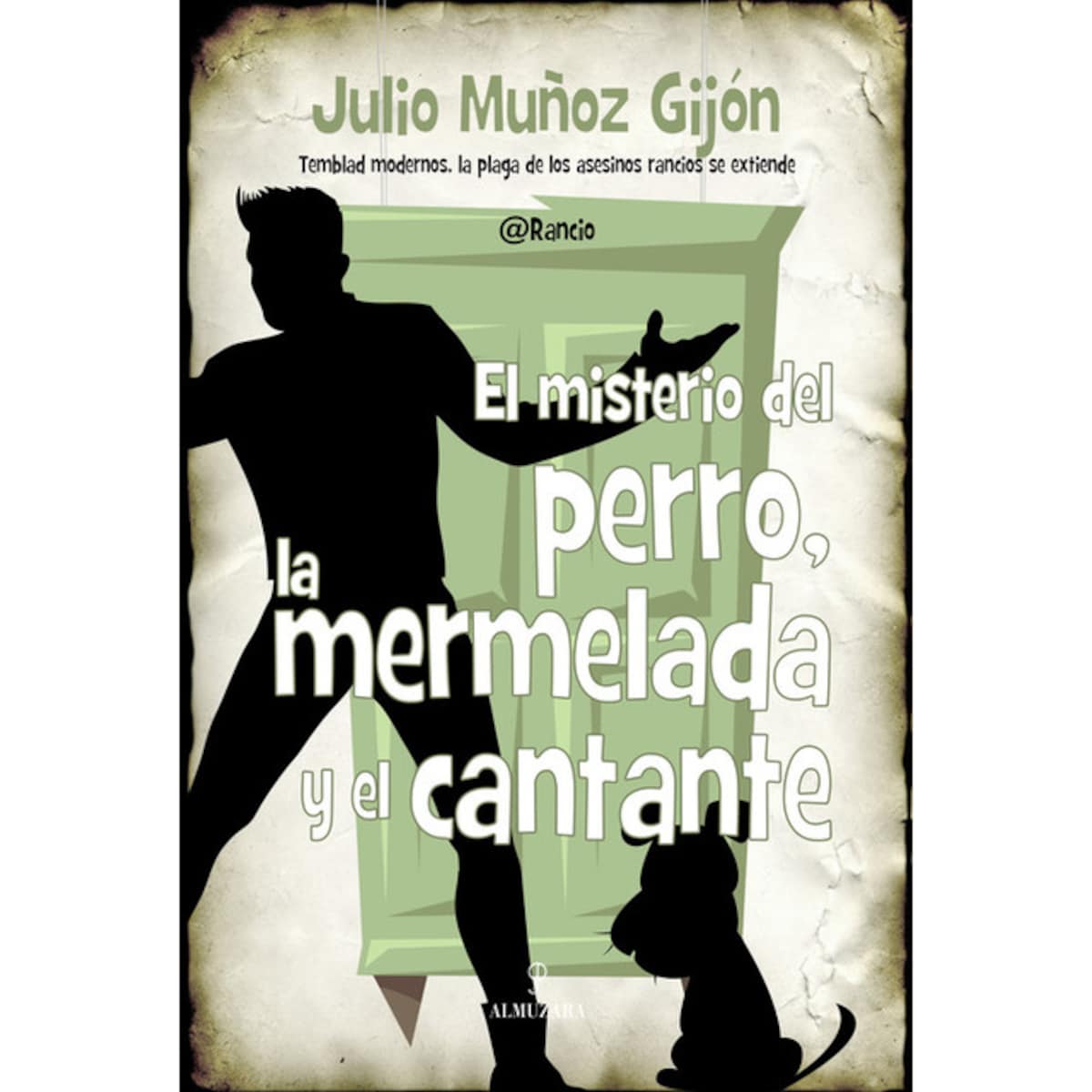 El misterio del perro, la mermelada y el cantante (Tapa blanda) 1