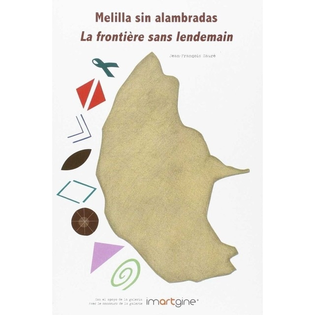 Melilla sin alambradas / la frontière sans lendemain (Tapa blanda) 1