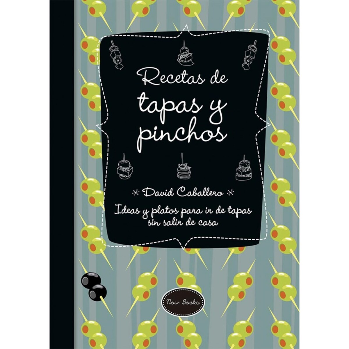 Recetas de tapas y pinchos: Ideas y platos para ir de tapas sin salir de casa 1
