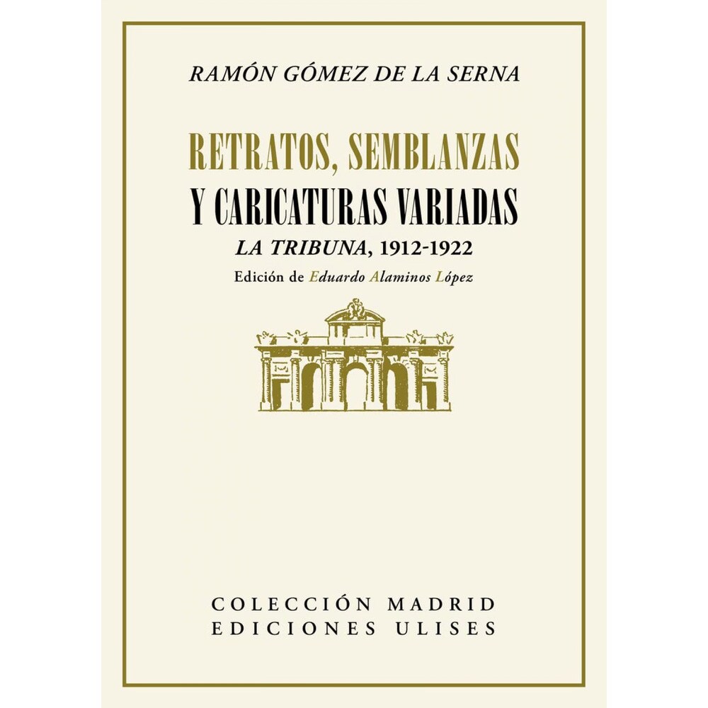 Retratos, semblanzas y caricaturas variadas: La tribuna, 1912-1922 (Tapa blanda) 1