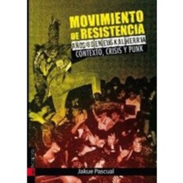 Imagen 0 de Movimiento de resistencia: años 80 en Euskal Herria