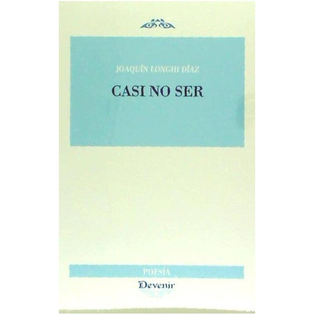 Imagen 0 de CASI NO SER (Poesía 279)