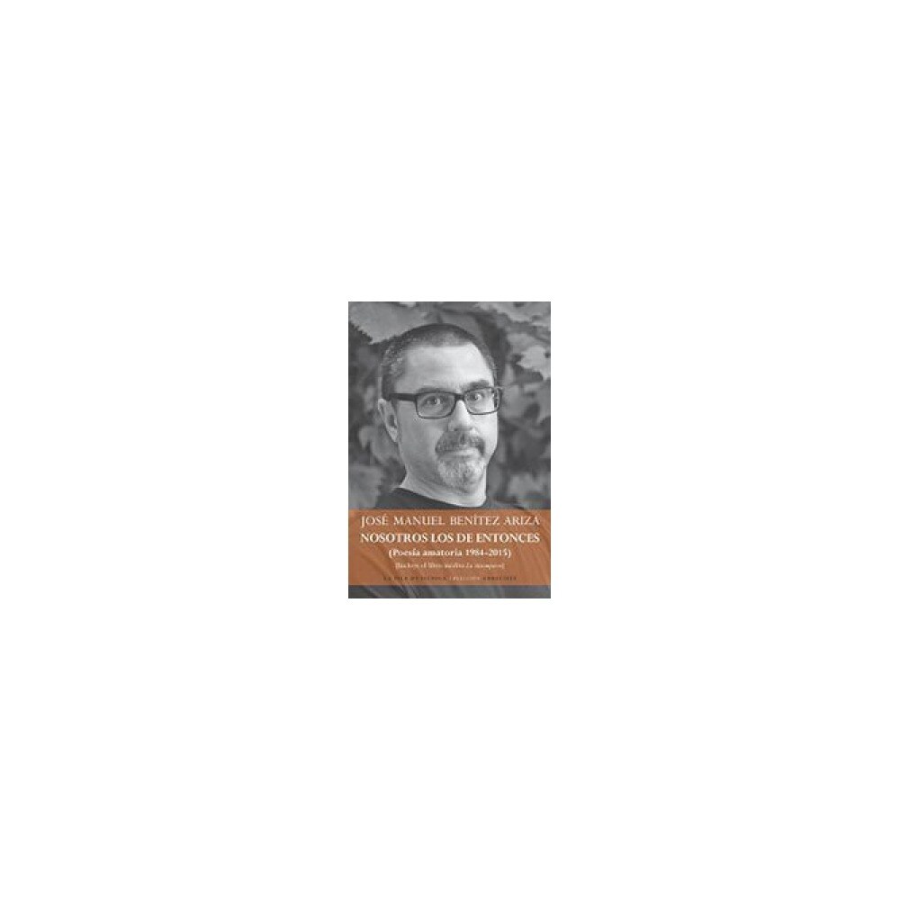 Nosotros los de entonces poesia amatoria (Tapa blanda) 1