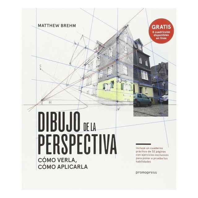 Dibujo de la perspectiva: cómo verla, cómo aplicarla (Tapa blanda) 1