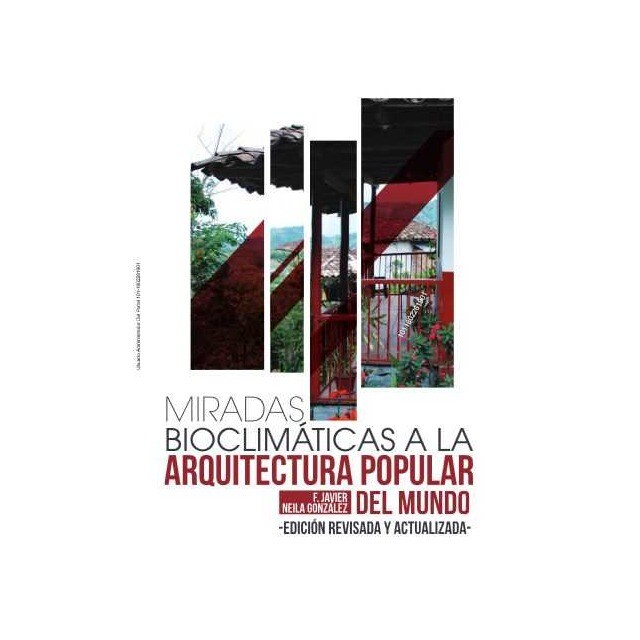 Imagen 0 de MIRADAS BIOCLIMÁTICAS A LA ARQUITECTURA POPULAR DEL MUNDO