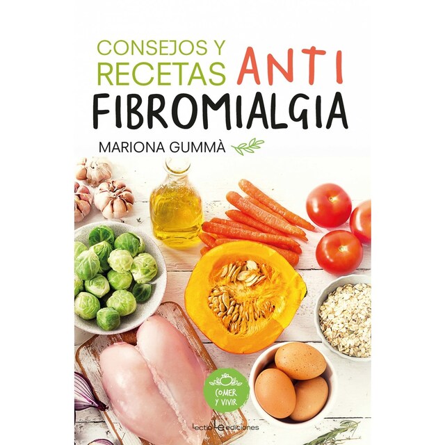 Imagen 0 de CONSEJOS Y RECETAS ANTI FIBROMIALGIA