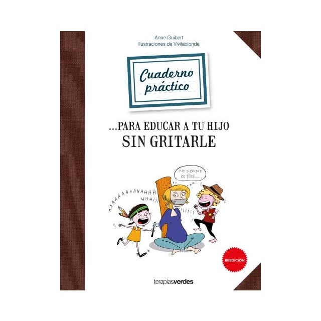 Imagen 0 de CUADERNO PRÁCTICO ...PARA EDUCAR A TU HIJO SIN GRITARLE