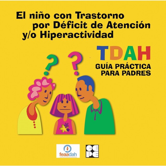 Imagen 0 de El niño con Trastorno por Déficit de Atención y/o Hiperactividad, TDAH. Guía práctica para padres (Tapa blanda)