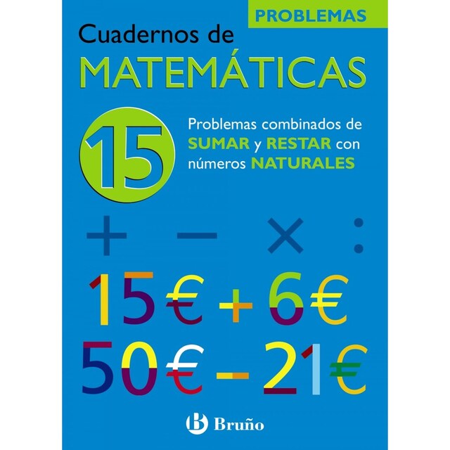 Imagen 0 de (N)/CUAD.MATEMATICAS 15.(PROBL.SUMAS Y RESTAS Nº NATURALES)