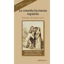 La comedia lacrimosa española: Gaspar Melchor de Jovellanos, Luciano Francisco Comella y Leandro Fernández de Moratín  (Tapa blanda) 1