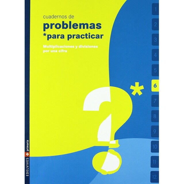Imagen 0 de Cuaderno 6 (Problemas para practicar Matematicas) Primaria