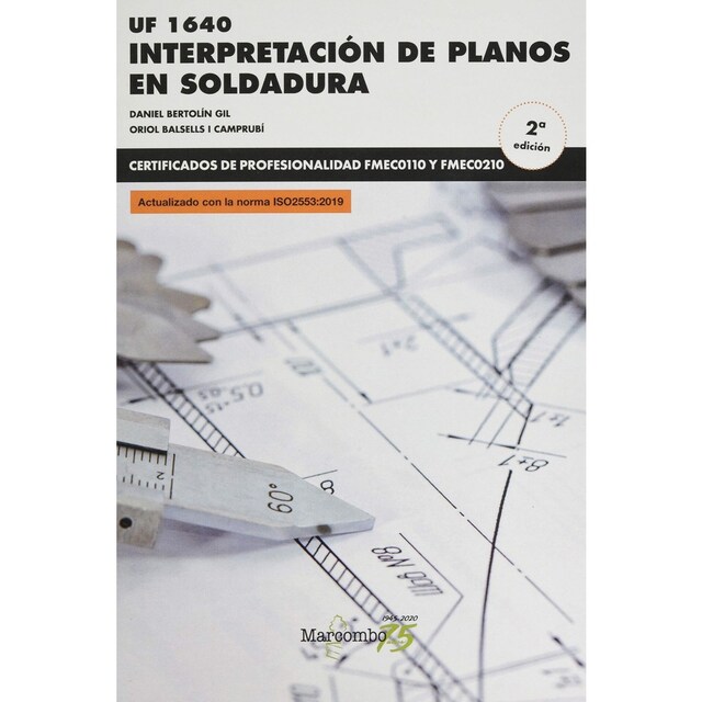 Imagen 0 de *UF 1640 INTERPRETACIÓN DE PLANOS EN SOLDADURA 2ªE