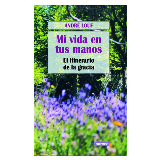 Mi vida en tus manos: El itinerario de la gracia (Tapa blanda) 1