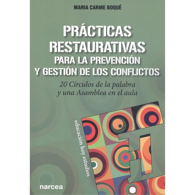 Imagen 0 de Prácticas restaurativas para la prevención y gestión de los conflictos