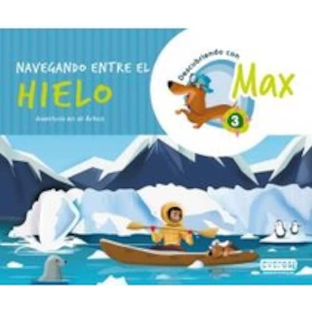 Imagen 0 de Descubriendo con Max 3. Navegando entre el hielo.Libro del alumno.