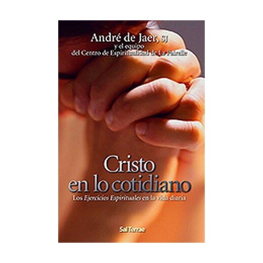 Cristo en lo cotidiano: Los Ejercicios Espirituales en la vida diaria  (Tapa blanda) 1