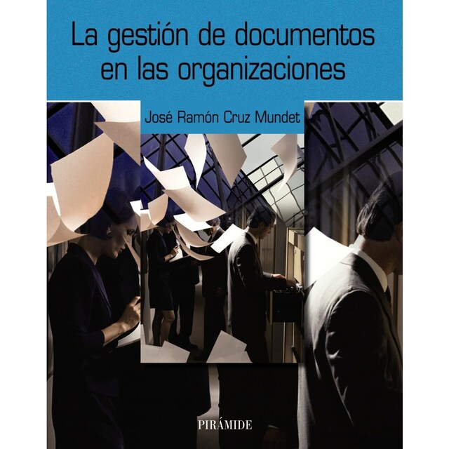 Imagen 0 de La gestión de documentos en las organizaciones