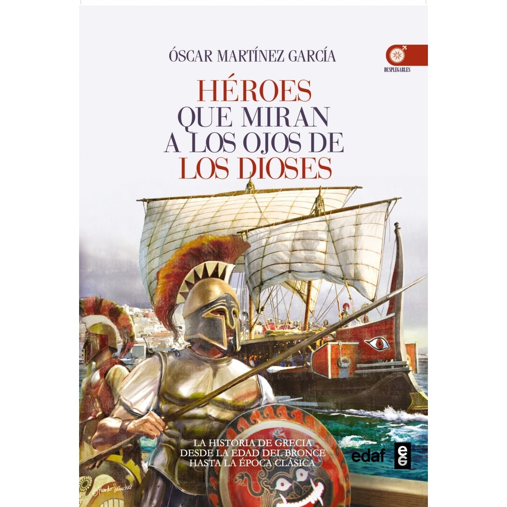 Héroes que miran a los ojos de los dioses: La Historia de Grecia desde la Edad de Bronce a la Época Clásica 1