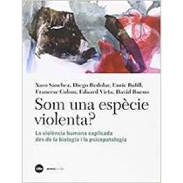 Imagen 0 de Som una espècie violenta?