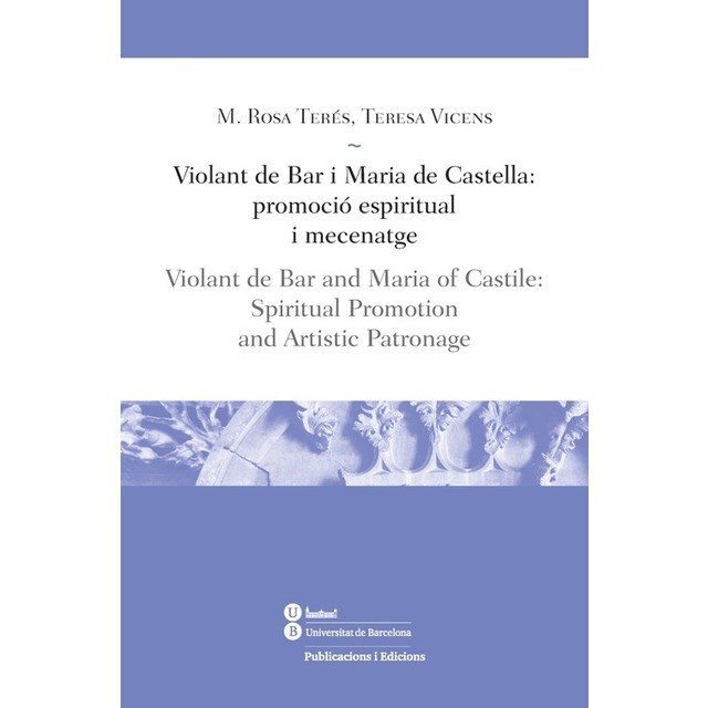 Imagen 0 de Violant de bar i maria de castella