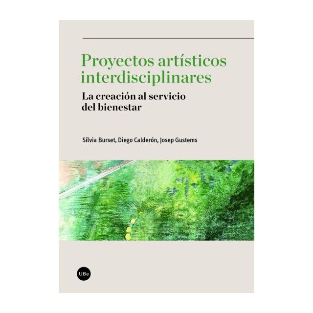 Imagen 0 de Proyectos artísticos interdisciplinares: la creación al servicio del bienestar