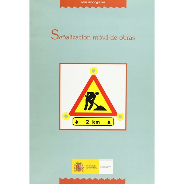 Imagen 0 de Manual de ejemplos de señalización de obras fijas