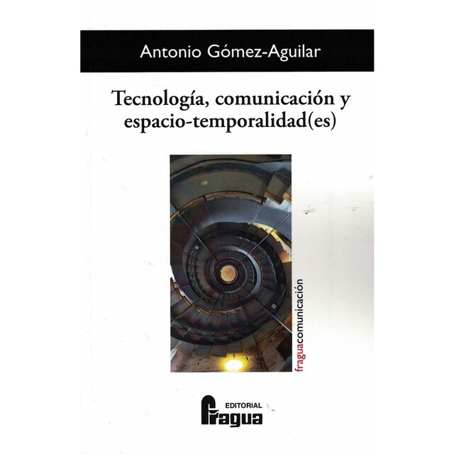 Imagen 0 de Tecnología, comunicación y espacio-temporalidad(es)