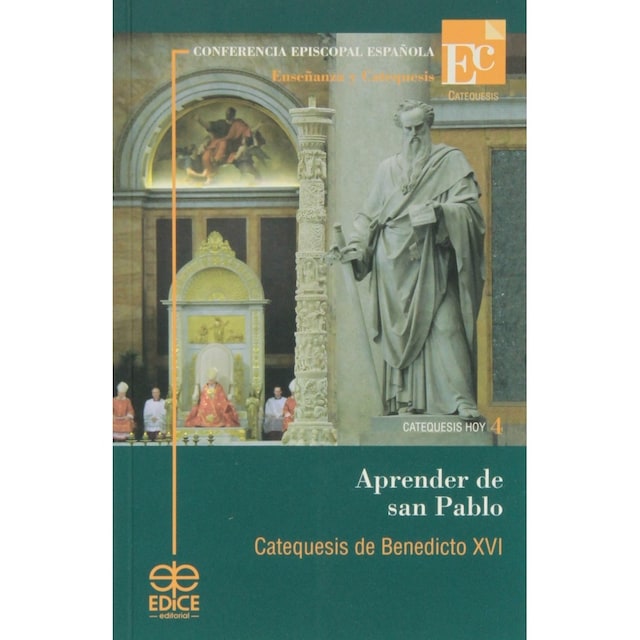 Imagen 0 de Aprender De San Pablo. Catequesis Benedicto Xvi